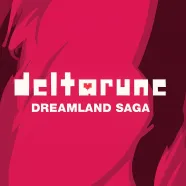 Deltarune Dreamland Saga